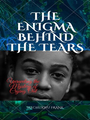 cover image of THE ENIGMA BEHIND TEARS